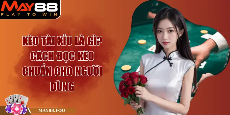 Kèo Tài Xỉu Là Gì? Cách Đọc Kèo Chuẩn Cho Người Dùng 1 Kèo Tài Xỉu Là Gì? Cách Đọc Kèo Chuẩn Cho Người Dùng